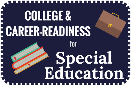 college and career-readiness for special education