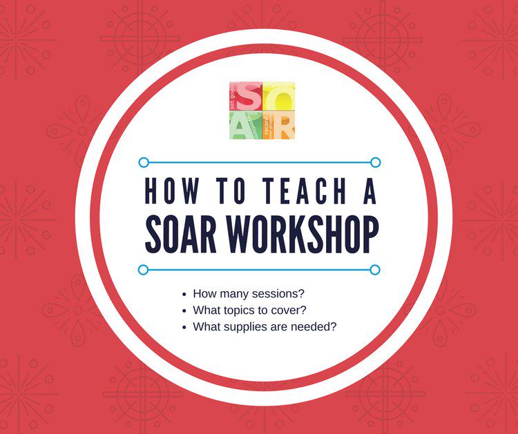 How to Teach a SOAR Workshop